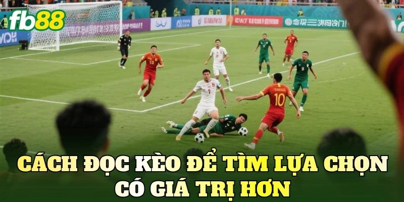 Cách Nhận Diện Kèo Thơm Chuẩn Cho Người Chơi Cá Cược 3 Cách đọc kèo để tìm lựa chọn có giá trị hơn