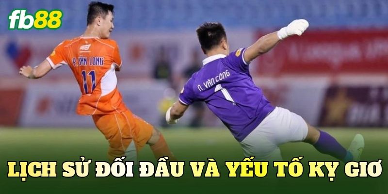 Soi Kèo Bóng Đá V-League Chuẩn: Góc Nhìn Dữ Liệu Trận Đấu 3 Lịch sử đối đầu và yếu tố kỵ giơ