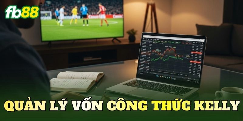 Quản Lý Vốn Công Thức Kelly Và Cách Áp Dụng Hiệu Quả 1 Quản Lý Vốn Công Thức Kelly