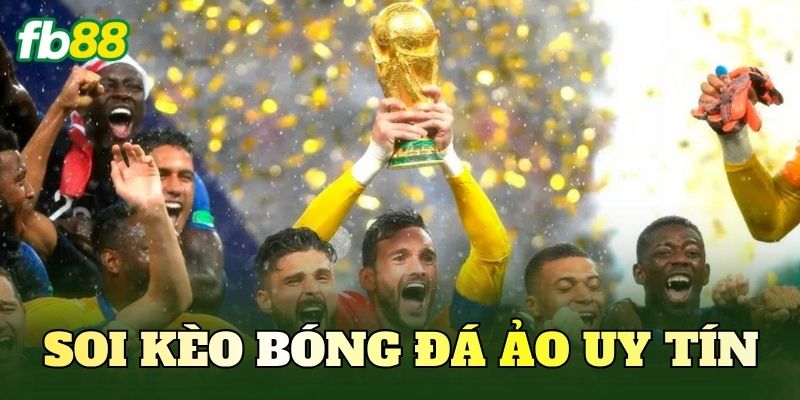 Soi Kèo Bóng Đá Ảo Uy Tín Chuẩn Xác Nhất Hiện Nay 2 Soi kèo bóng đá ảo uy tín là gì?