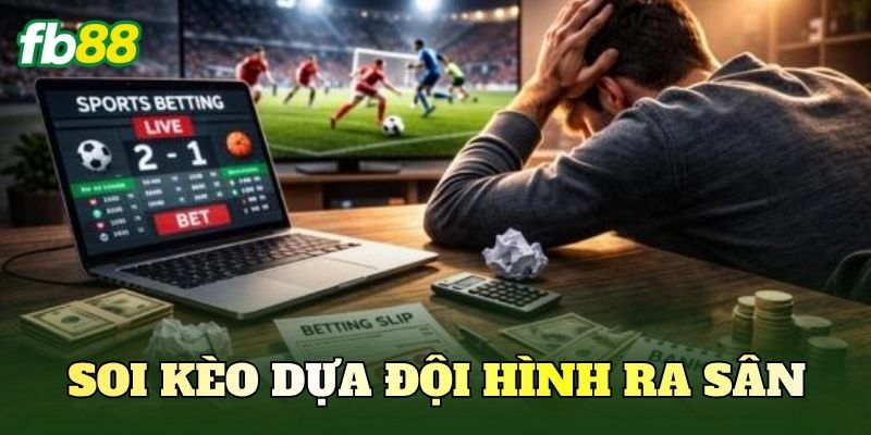Soi Kèo Dựa Đội Hình Ra Sân: Phân Tích Trận Đấu 1 soi keo dua doi hinh ra san