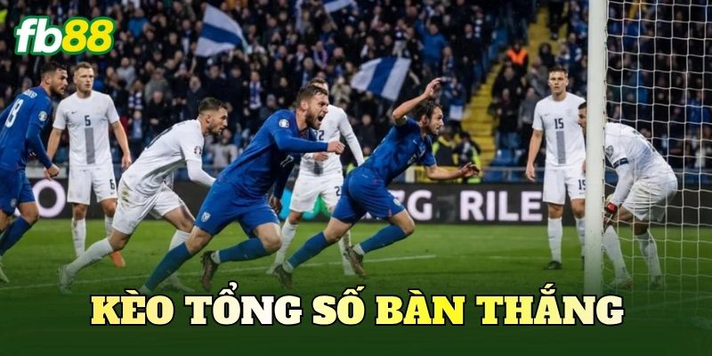 Kèo Tổng Số Bàn Thắng Là Gì? Cách Đọc Và Phân Tích Chuẩn 1 Kèo tổng số bàn thắng