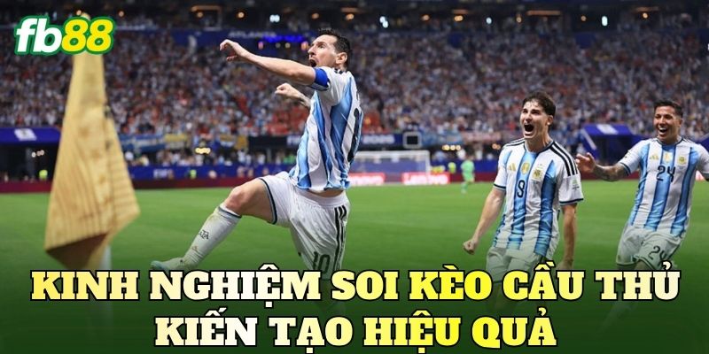 Kèo Cầu Thủ Kiến Tạo: Cách Soi Tỷ Lệ Chuẩn Xác 4 Kinh nghiệm soi kèo cầu thủ kiến tạo hiệu quả