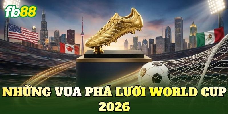 Vua Phá Lưới World Cup 2026: Cuộc Đua Golden Boot Hấp Dẫn 3 Những vua phá lưới World Cup 2026