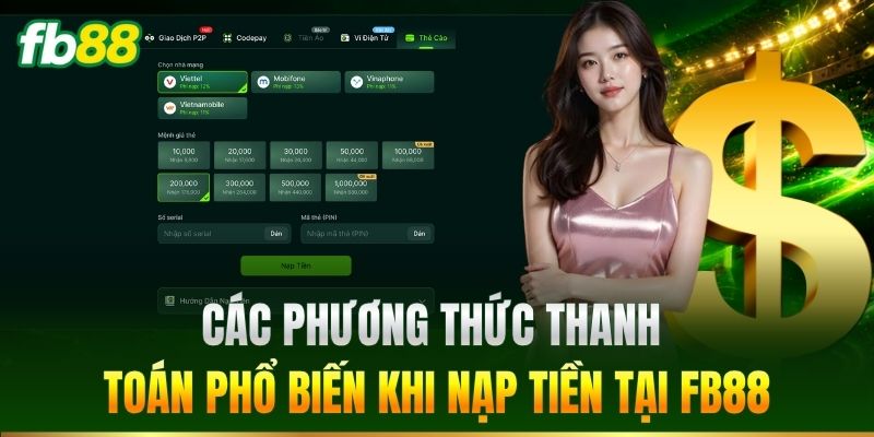Nạp Tiền 2 Các phương thức thanh toán phổ biến tại FB88