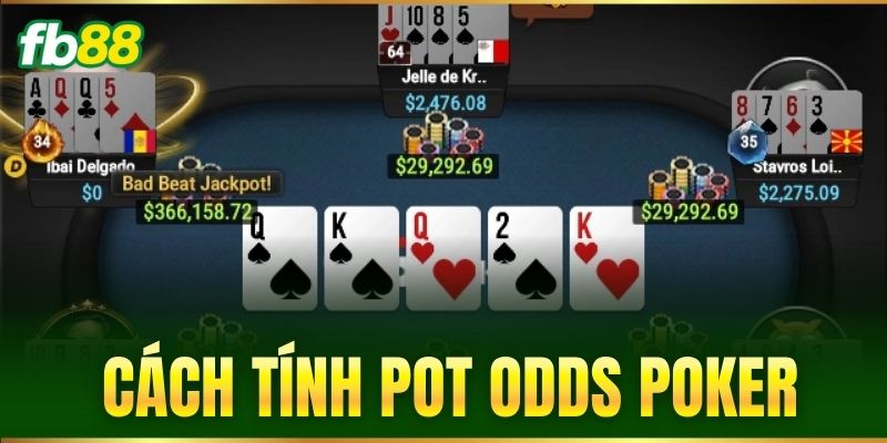 Cách Tính Pot Odds Poker Chuẩn Tăng Cơ Hội Thắng Cược FB88 1 cach tinh pot odds poker